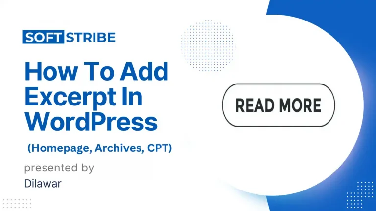 How to Add Excerpt in WordPress (Homepage, Archives, Custom Post Types)
