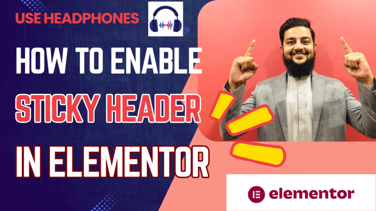 How to Enable a Sticky Header in Elementor