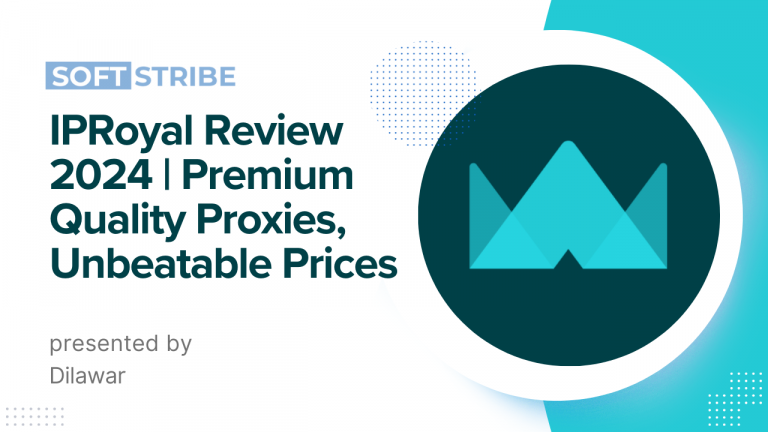 IPRoyal Review 2024 | Premium Quality Proxies, Unbeatable Prices