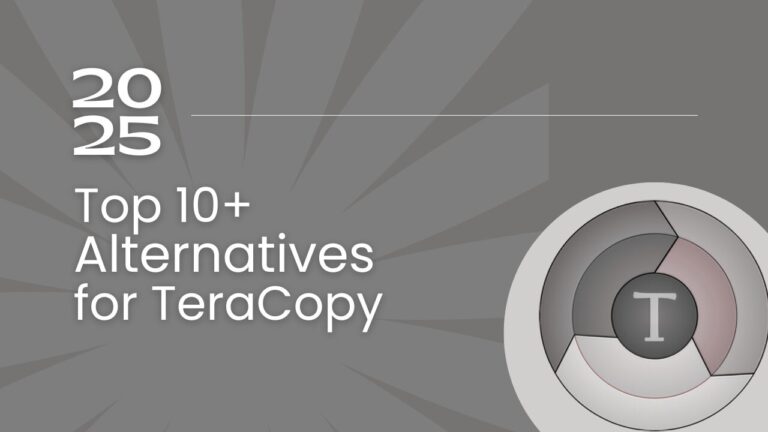 Top 10+ Alternatives for TeraCopy in 2025